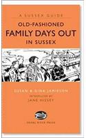 Old Fashioned Family Days Out in Sussex