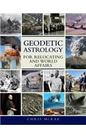 Geodetic Astrology for Relocating and World Affairs