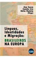 Línguas, Identidades e Migração: Brasileiros na Europa.