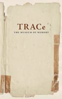 TRACe: The Museum of Memory