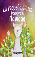 Pequeña Llama Descubre la Navidad