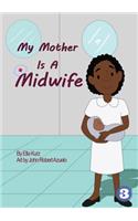My Mother Is A Midwife