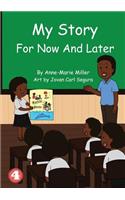 My Story For Now And Later