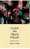 When the Tiger Weeps