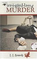 Irregardless of Murder