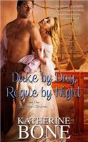 Duke by Day, Rogue by Night