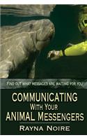 Communicating with Your Animal Messengers