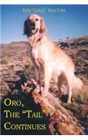 Oro, the Tail Continues