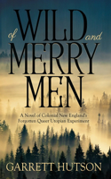 Of Wild and Merry Men