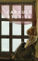 Capsule Stories Winter 2022 Edition
