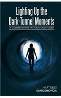 Lighting up the Dark-Tunnel Moments: A Comprehensive Pastoral Study Guide