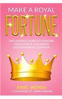 Make A Royal Fortune