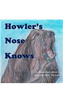 Howler's Nose Knows