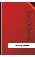 Crossing Tender Work Log: Work Journal, Work Diary, Log - 126 pages, 6 x 9 inches