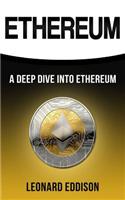 Ethereum: A Deep Dive Into Ethereum