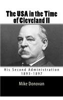 The USA in the Time of Cleveland II: His Second Administration 1893-1897: His Second Administration 1893-1897