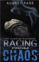 Racing from Chaos: (Sunrise Runners Duology)