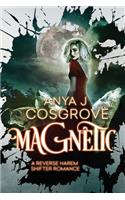 Magnetic: A Reverse Harem Shifter Romance