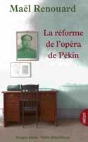 La reforme de l'Opera de Pekin (Prix Decembre 2013)