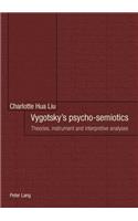 Vygotsky’s psycho-semiotics