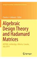 Algebraic Design Theory and Hadamard Matrices