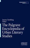 Palgrave Encyclopedia of Urban Literary Studies