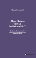 Algorithmus versus Individualität?