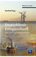 Deutschlands Energiezukunft: Kann die Energiewende gelingen?