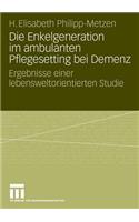 Die Enkelgeneration Im Ambulanten Pflegesetting Bei Demenz