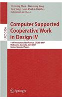 Computer Supported Cooperative Work in Design IV: 11th International Conference, Cscwd 2007, Melbourne, Australia, April 26-28, 2007. Revised Selected Papers