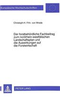 Der forstbehoerdliche Fachbeitrag zum nordrhein-westfaelischen Landschaftsplan und die Auswirkungen auf die Forstwirtschaft