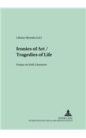 Ironies of Art/Tragedies of Life