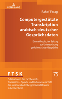 Computergestuetzte Transkription arabisch-deutscher Gespraechsdaten