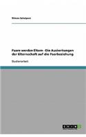 Paare werden Eltern - Die Ausiwrkungen der Elternschaft auf die Paarbeziehung