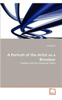 Portrait of the Artist as a Bricoleur