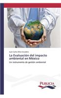 La Evaluación del impacto ambiental en México