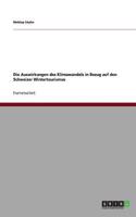 Auswirkungen des Klimawandels in Bezug auf den Schweizer Wintertourismus