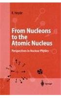 From Nucleons to the Atomic Nucleus