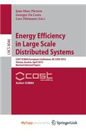 Energy Efficiency in Large Scale Distributed Systems