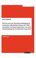 Wie hat sich die Frauenbeschäftigung im deutschen öffentlichen Dienst seit 1990 entwickelt, und kann man heute von einer Gleichstellung der Geschlechter sprechen?