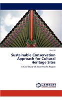 Sustainable Conservation Approach for Cultural Heritage Sites
