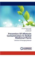 Prevention Of Aflatoxin Contamination In Herbal Medicinal Plants