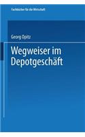 Wegweiser im Depotgeschäft