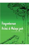 Pengembaraan Aisha's di Malaya jauh