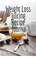 Weight Loss Juicing Recipe Journal