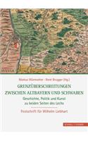 Grenzuberschreitungen Zwischen Altbayern Und Schwaben