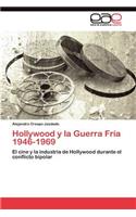 Hollywood y la Guerra Fría 1946-1969