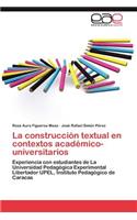 La construcción textual en contextos académico-universitarios: (Spanish)