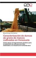 Caracterización de dureza de grano de maíces cultivados en Venezuela