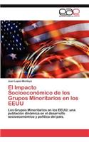 El Impacto Socioeconomico de Los Grupos Minoritarios En Los Eeuu